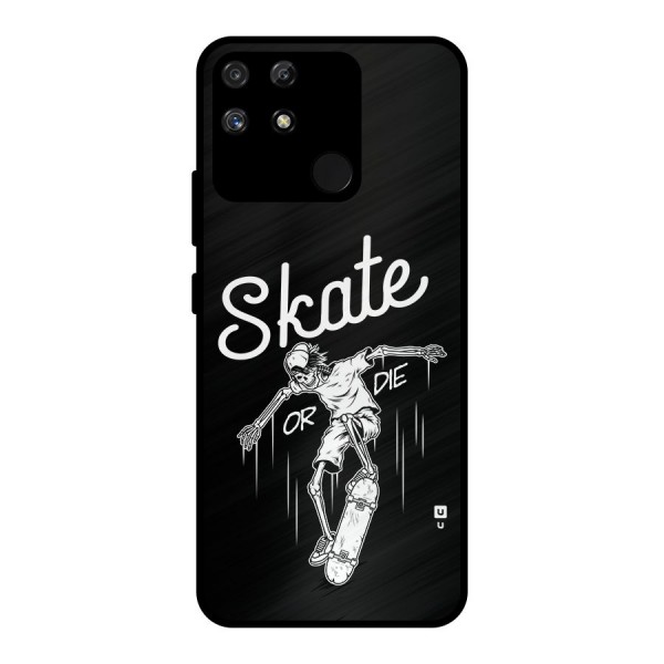 Skate Or Die Metal Back Case for Realme Narzo 50A