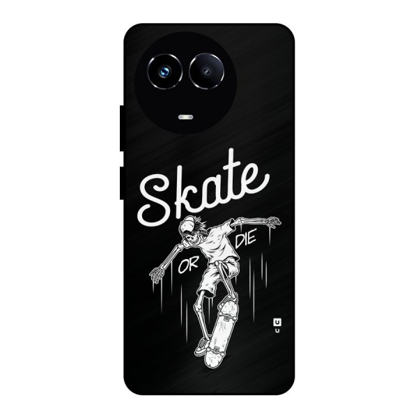 Skate Or Die Metal Back Case for Realme Narzo 60X