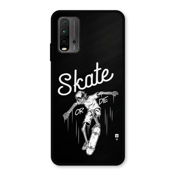 Skate Or Die Metal Back Case for Redmi 9 Power