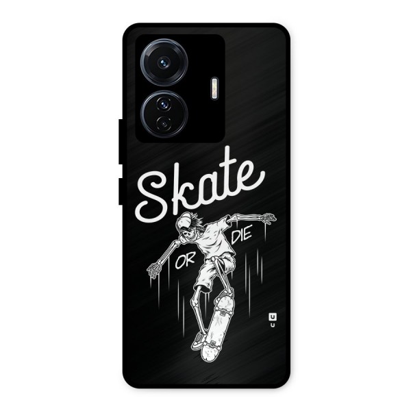 Skate Or Die Metal Back Case for Vivo T1 Pro