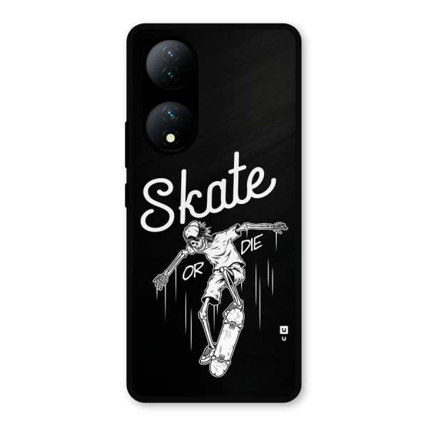 Skate Or Die Metal Back Case for Vivo T2