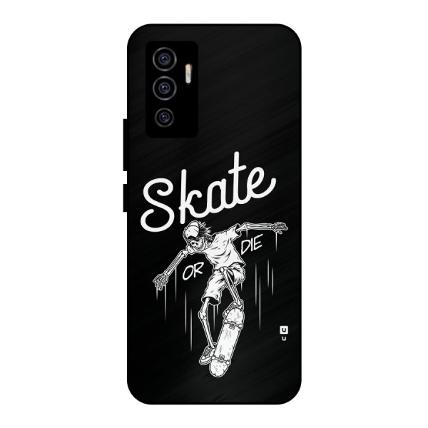 Skate Or Die Metal Back Case for Vivo V23e