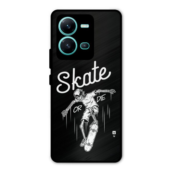 Skate Or Die Metal Back Case for Vivo V25