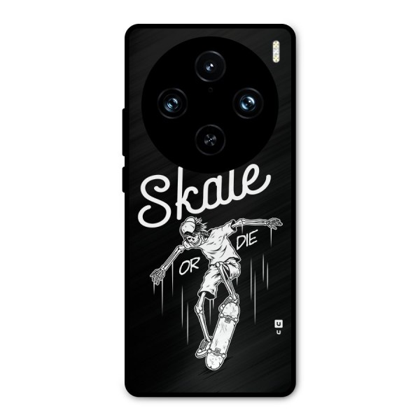 Skate Or Die Metal Back Case for Vivo X100 Pro