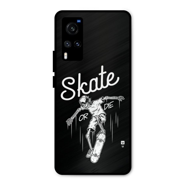 Skate Or Die Metal Back Case for Vivo X60