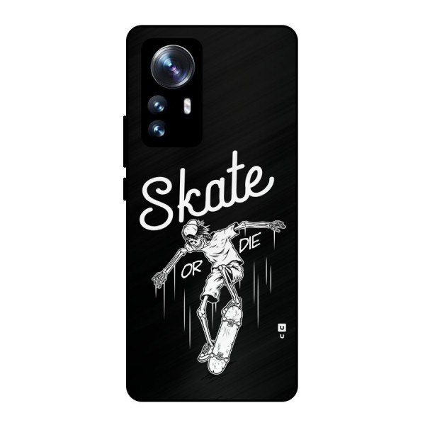 Skate Or Die Metal Back Case for Xiaomi 12 Pro