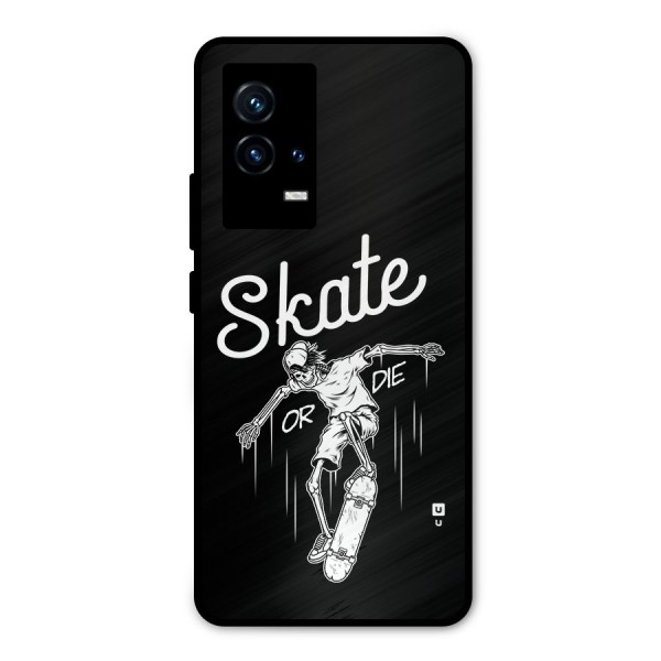 Skate Or Die Metal Back Case for iQOO 9 5G