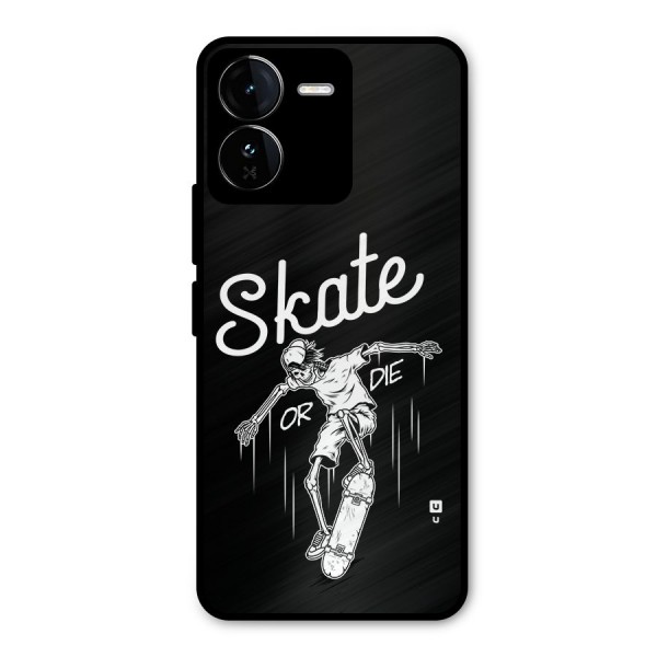 Skate Or Die Metal Back Case for iQOO Z9