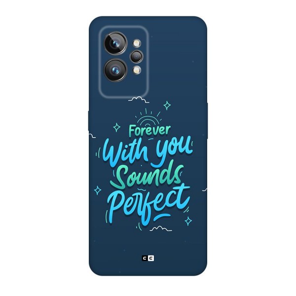 Sounds Perfect Back Case for Realme GT2 Pro