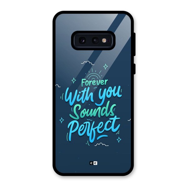 Sounds Perfect Glass Back Case for Galaxy S10e