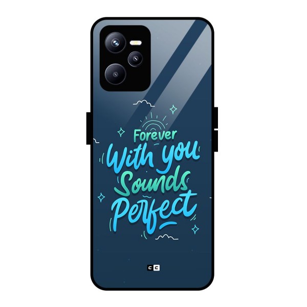 Sounds Perfect Glass Back Case for Realme C35