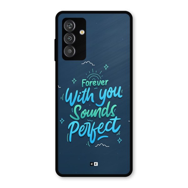 Sounds Perfect Metal Back Case for Galaxy F13