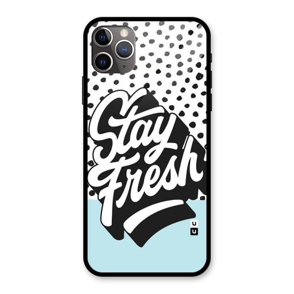 Stay Fresh Glass Back Case for iPhone 11 Pro Max