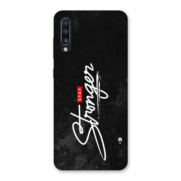 Stay Stronger Back Case for Galaxy A70