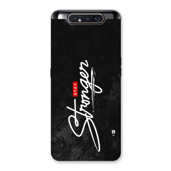 Stay Stronger Back Case for Galaxy A80