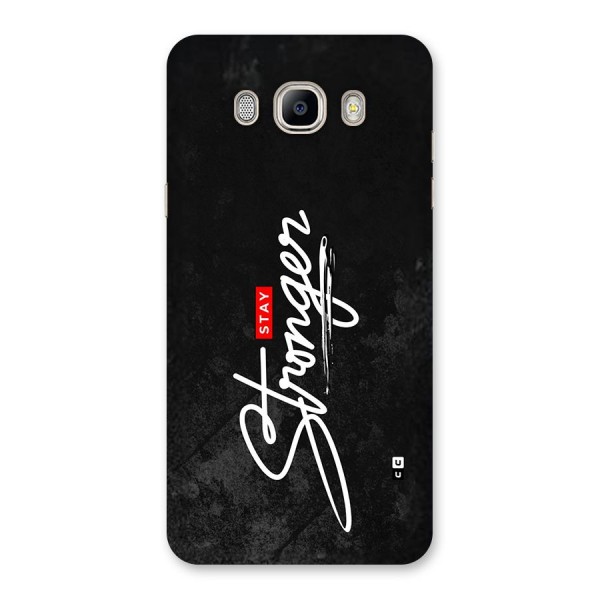 Stay Stronger Back Case for Galaxy On8