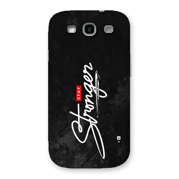 Stay Stronger Back Case for Galaxy S3