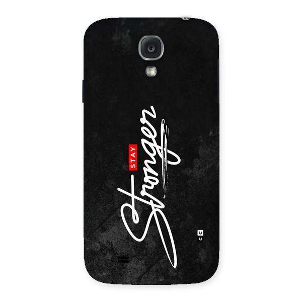 Stay Stronger Back Case for Galaxy S4