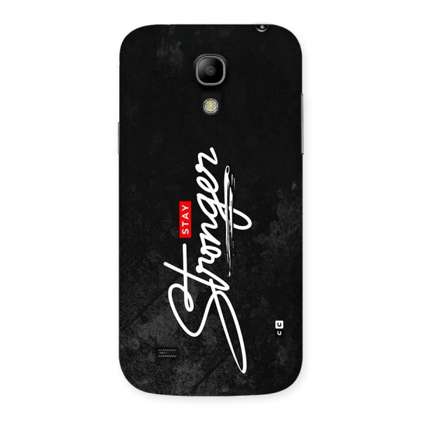 Stay Stronger Back Case for Galaxy S4 Mini