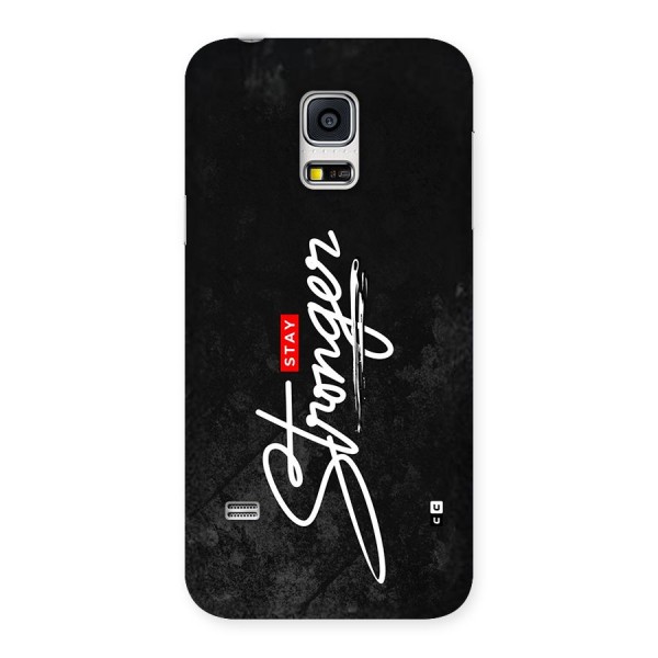 Stay Stronger Back Case for Galaxy S5 Mini