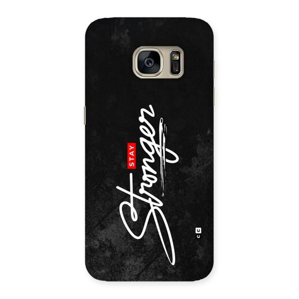 Stay Stronger Back Case for Galaxy S7