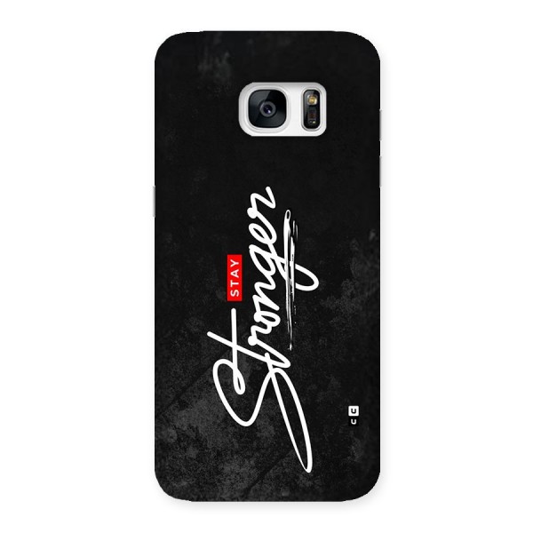 Stay Stronger Back Case for Galaxy S7 Edge