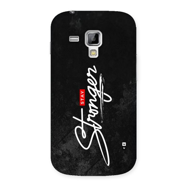 Stay Stronger Back Case for Galaxy S Duos