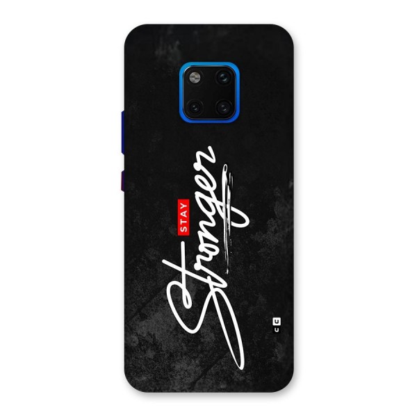 Stay Stronger Back Case for Huawei Mate 20 Pro