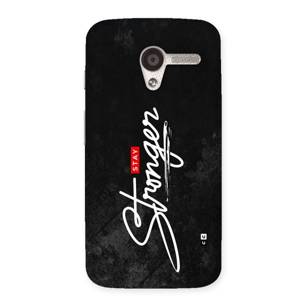 Stay Stronger Back Case for Moto X