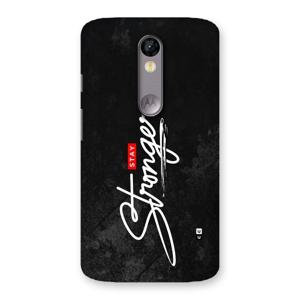 Stay Stronger Back Case for Moto X Force