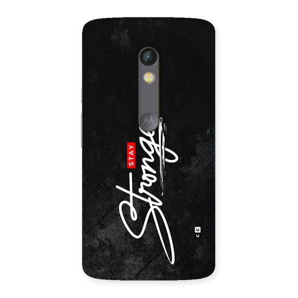 Stay Stronger Back Case for Moto X Play