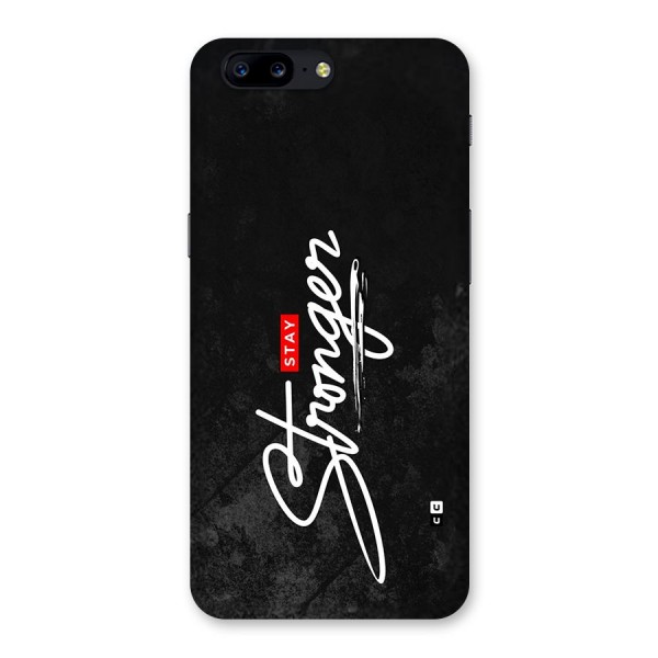 Stay Stronger Back Case for OnePlus 5