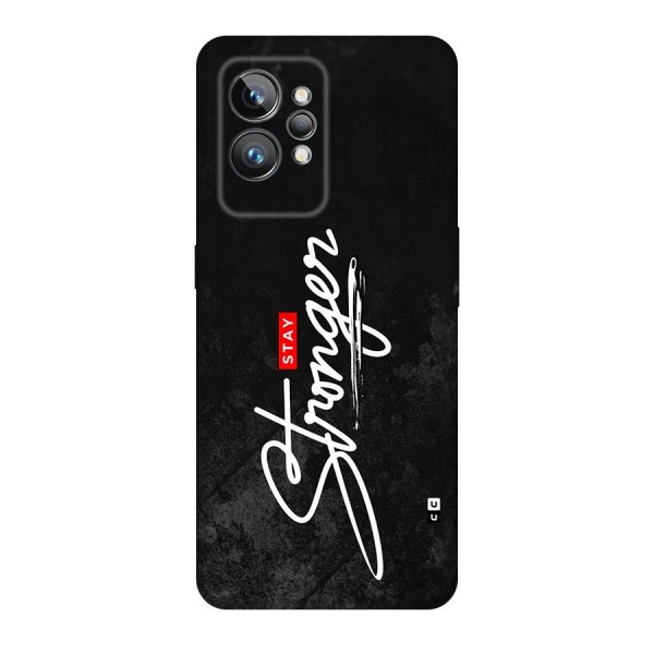 Stay Stronger Back Case for Realme GT2 Pro