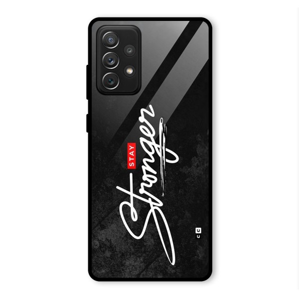 Stay Stronger Glass Back Case for Galaxy A72