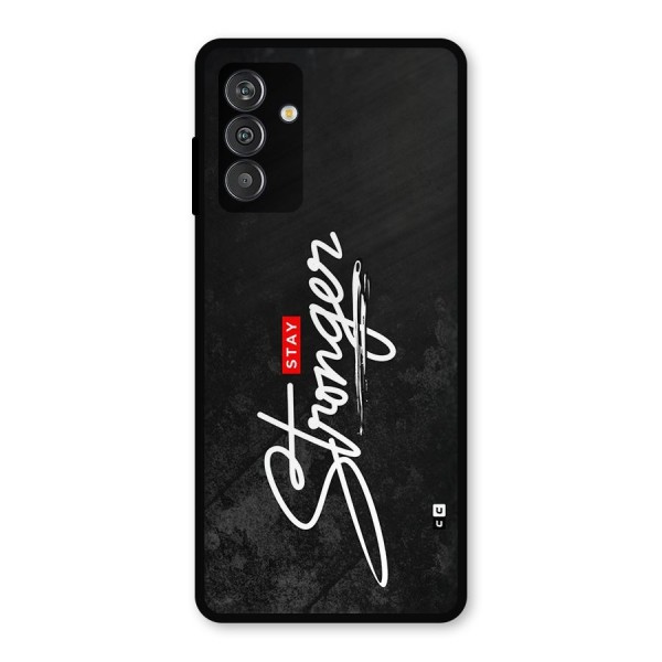 Stay Stronger Metal Back Case for Galaxy F13