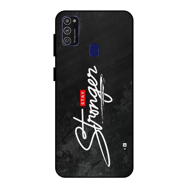 Stay Stronger Metal Back Case for Galaxy M21