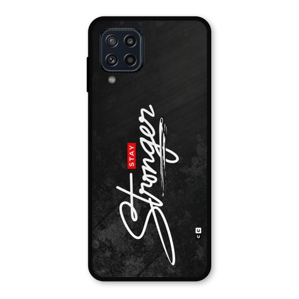 Stay Stronger Metal Back Case for Galaxy M32