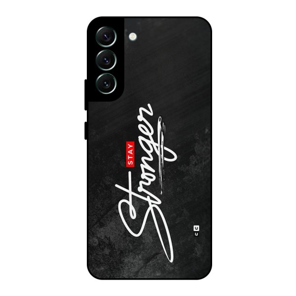 Stay Stronger Metal Back Case for Galaxy S22 Plus 5G