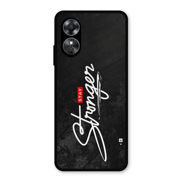 Stay Stronger Metal Back Case for Oppo A17