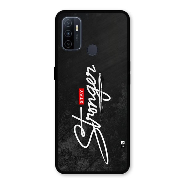 Stay Stronger Metal Back Case for Oppo A53