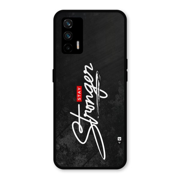 Stay Stronger Metal Back Case for Realme GT 5G