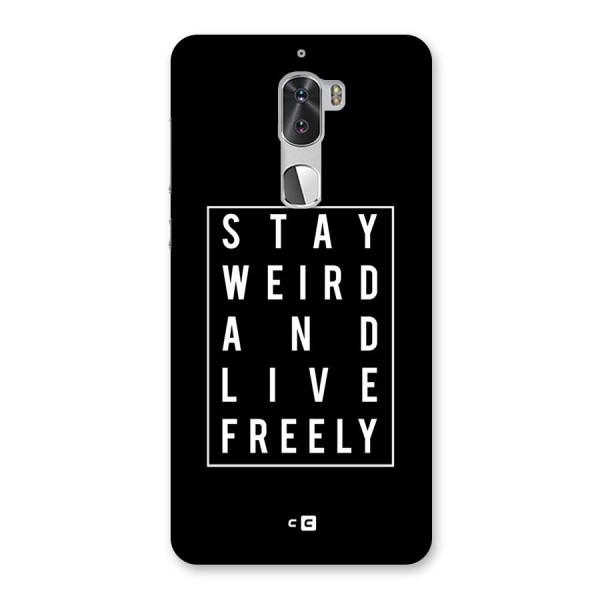 Stay Weird Live Freely Back Case for Coolpad Cool 1