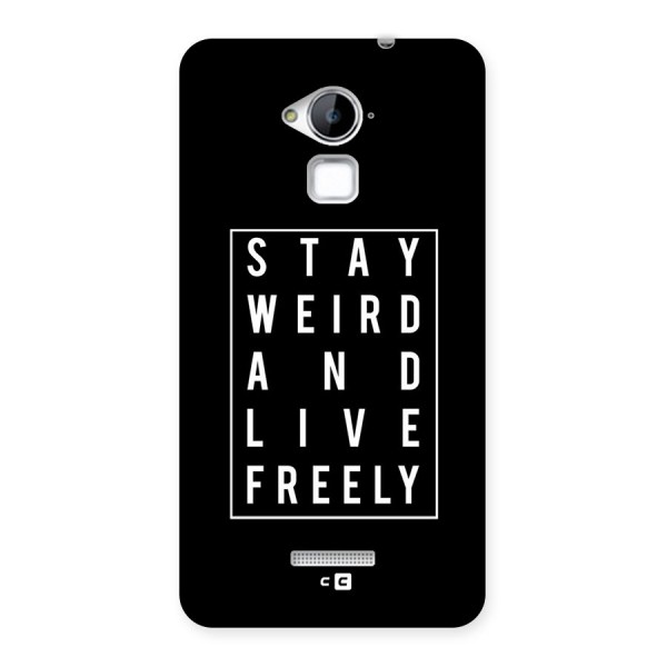 Stay Weird Live Freely Back Case for Coolpad Note 3