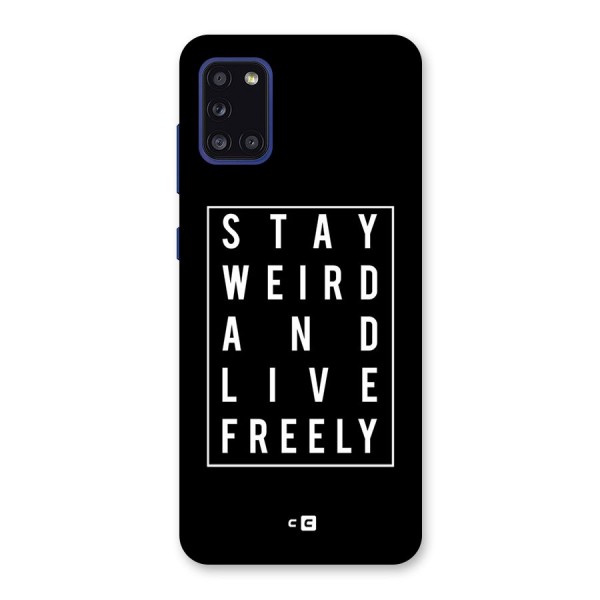 Stay Weird Live Freely Back Case for Galaxy A31