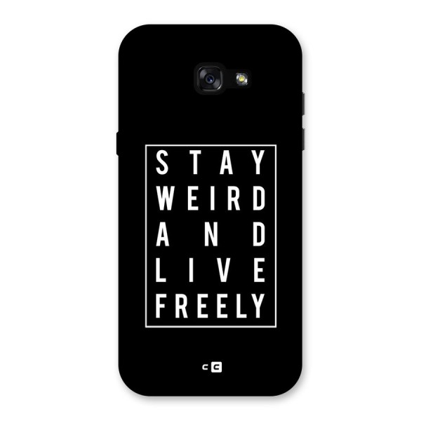 Stay Weird Live Freely Back Case for Galaxy A7 (2017)