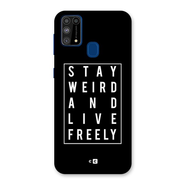 Stay Weird Live Freely Back Case for Galaxy F41