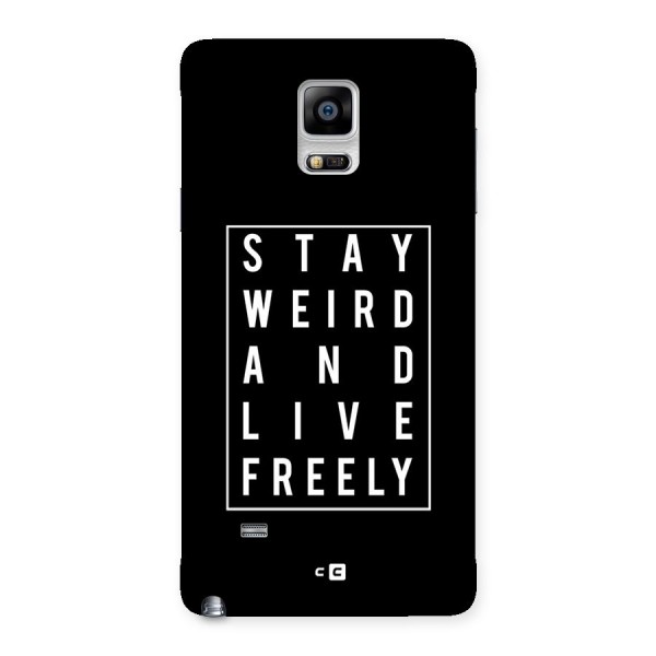 Stay Weird Live Freely Back Case for Galaxy Note 4