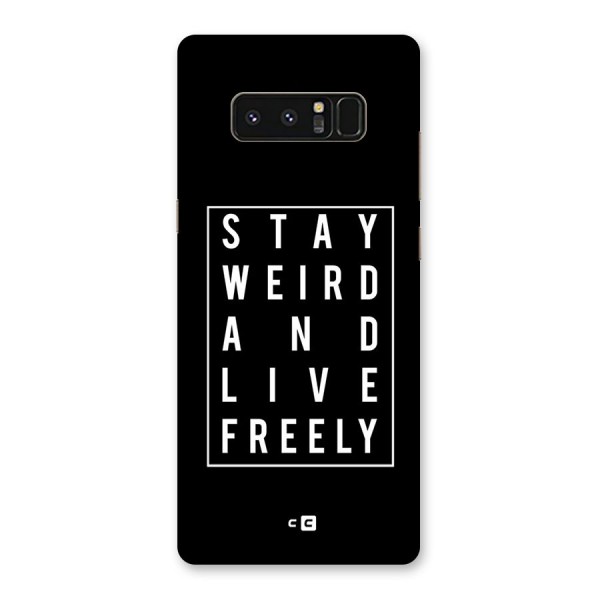 Stay Weird Live Freely Back Case for Galaxy Note 8