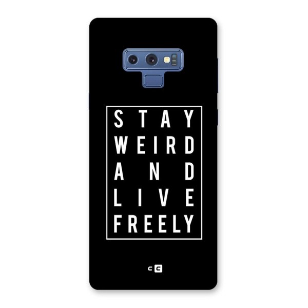 Stay Weird Live Freely Back Case for Galaxy Note 9