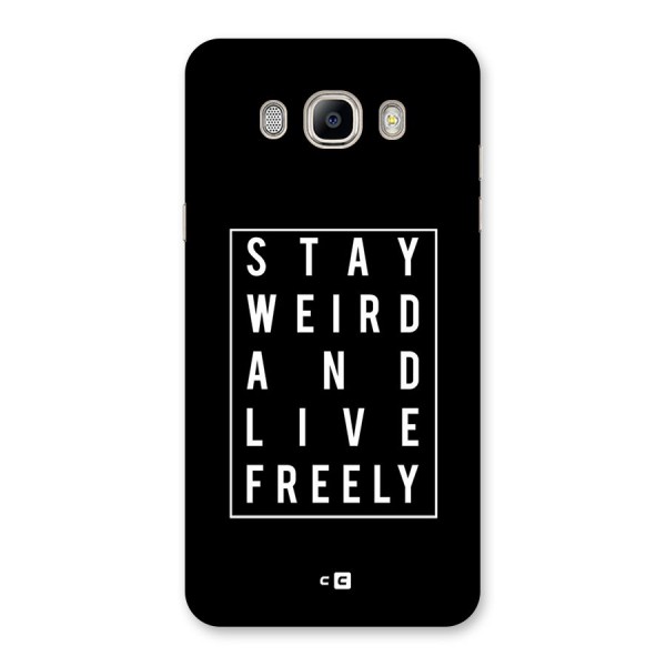 Stay Weird Live Freely Back Case for Galaxy On8